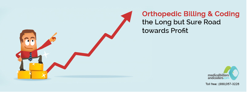 Orthopedic Billing and Coding the Long but Sure Road towards Profit