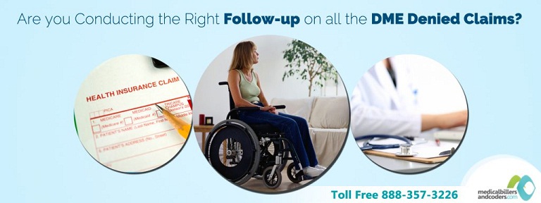Are You Conducting The Right Follow Up On All The DME Denied Claims?