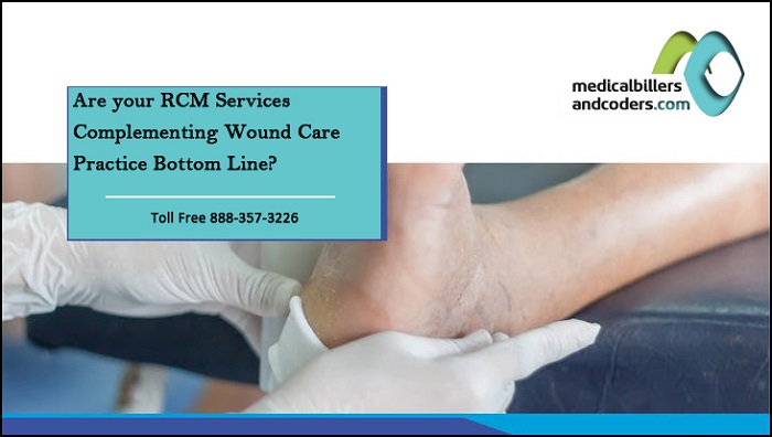 Are your RCM Services Complementing Wound Care Practice Bottom Line