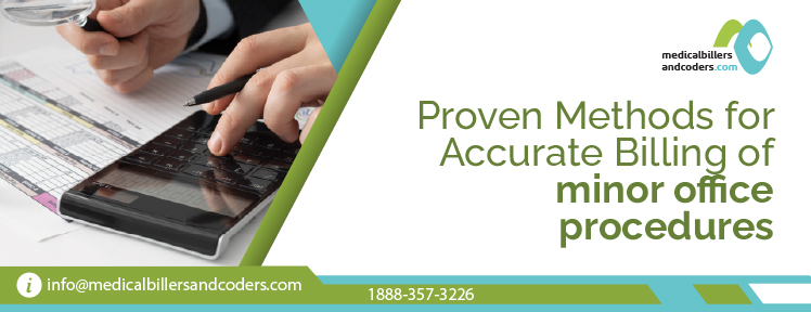 Proven Methods for Accurate Billing of Minor Office Procedures - MBC