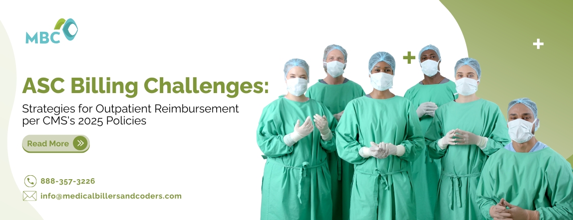 ASC Billing Challenges Strategies for Outpatient Reimbursement per CMS's 2025 Policies