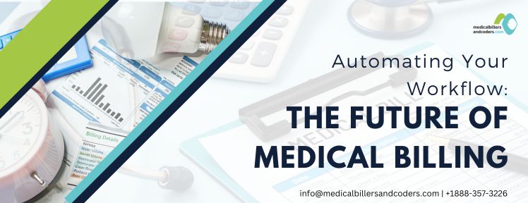 Automating Your Workflow The Future of Medical Billing