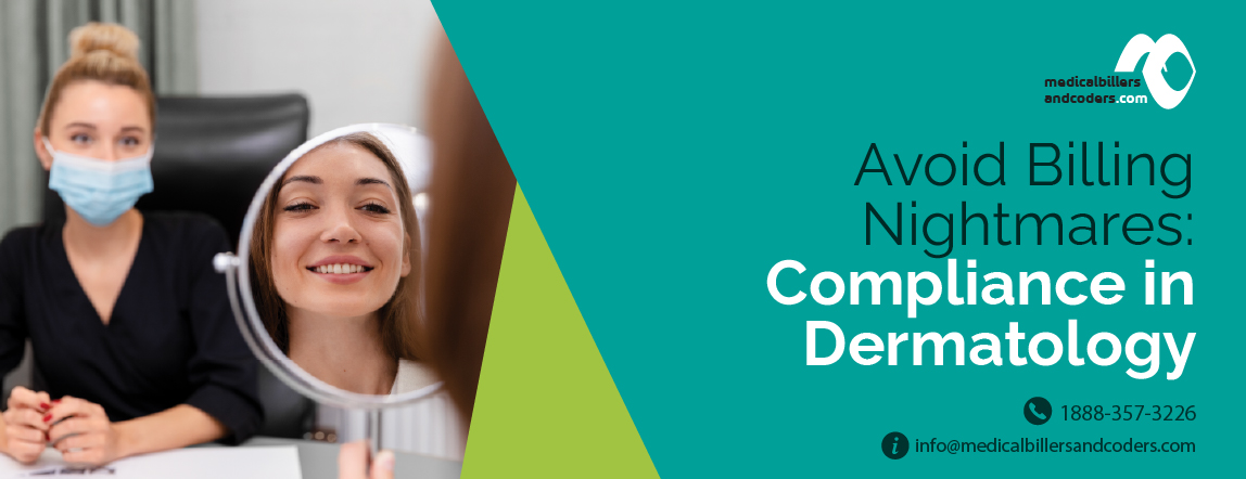 Avoid Billing Nightmares: Compliance in Dermatology