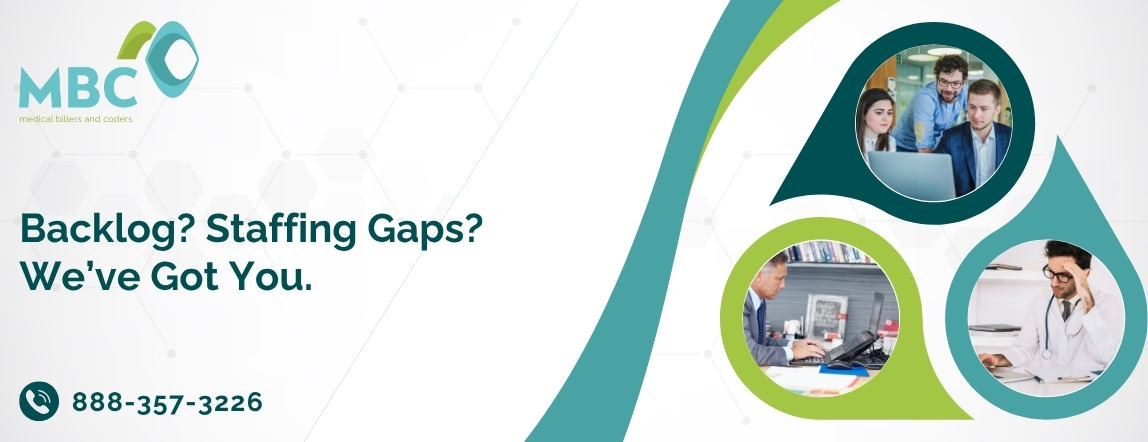 Backlog? Staffing Gaps? We’ve Got You. | Medical Billers and Coders