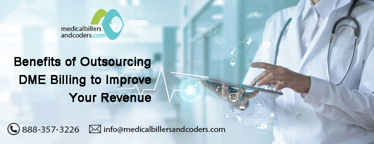 Benefits of Outsourcing DME Billing to Improve Your Revenue