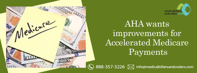 AHA wants improvements for Accelerated Medicare Payments