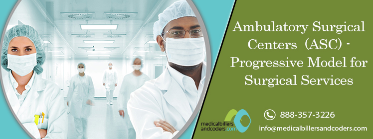 Ambulatory Surgical Centers-Progressive Model for Surgical Services