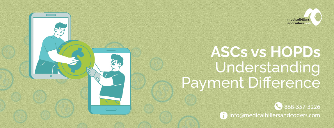 ASCs vs HOPDs – Understanding Payment Difference