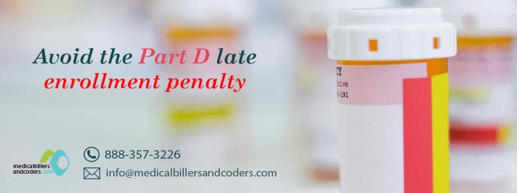 Avoid the Part D late enrollment penalty