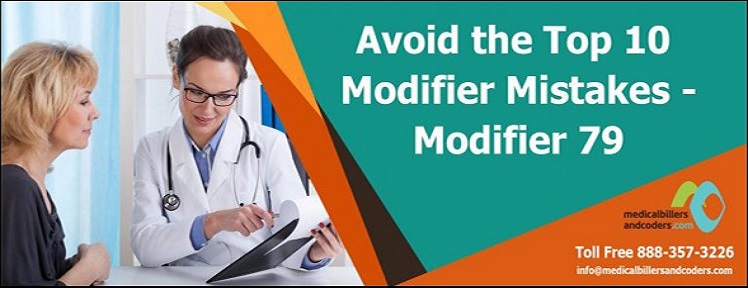Avoid the Top 10 Modifier Mistakes – Modifier 79