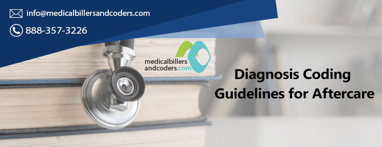 Diagnosis Coding Guidelines for Aftercare