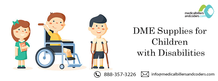 DME Supplies for Children with Disabilities