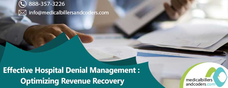 Effective Hospital Denial Management: Optimizing Revenue Recovery
