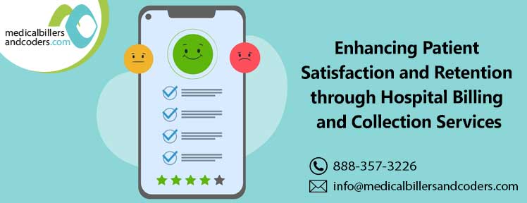 Enhancing Patient Satisfaction and Retention through Hospital Billing and Collection Services