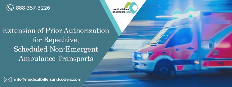 Extension of Prior Authorization for Repetitive, Scheduled Non-Emergent Ambulance Transports