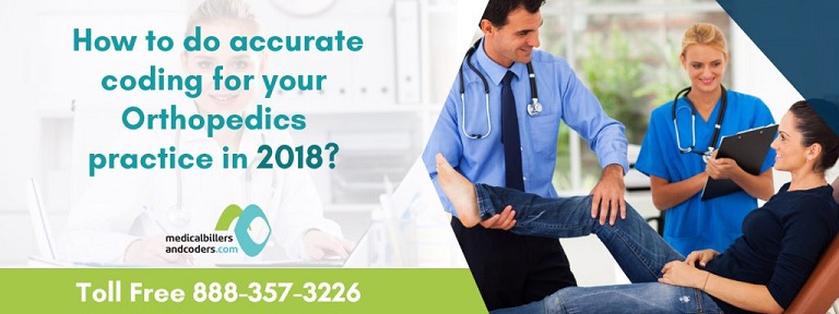 How To Do Accurate Coding For Your Orthopedics Practice In 2018?