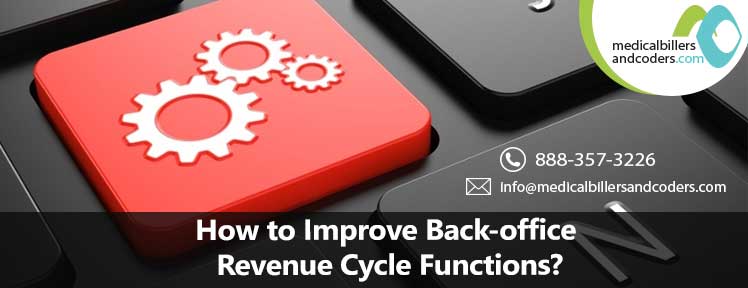 How to improve Back-office Revenue Cycle Functions?
