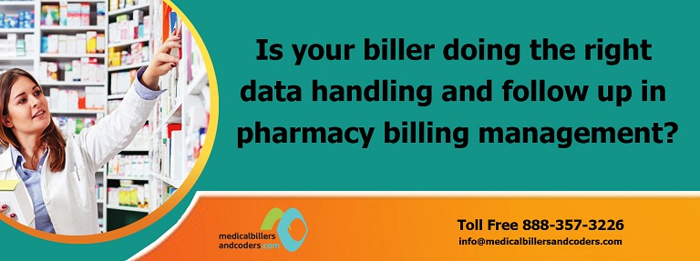 Is your biller doing the right data handling and follow up in pharmacy billing management?
