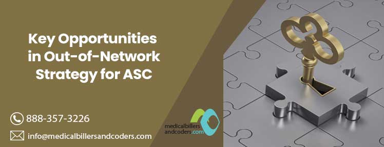 Key Opportunities in out-of-network strategy for ASC