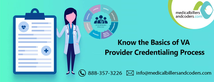 Know the Basics of VA Provider Credentialing Process