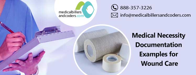 Medical Necessity Documentation Examples for Wound Care