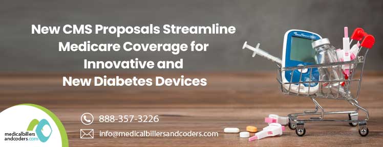 New CMS Proposals Streamline Medicare Coverage for Innovative and New Diabetes Devices