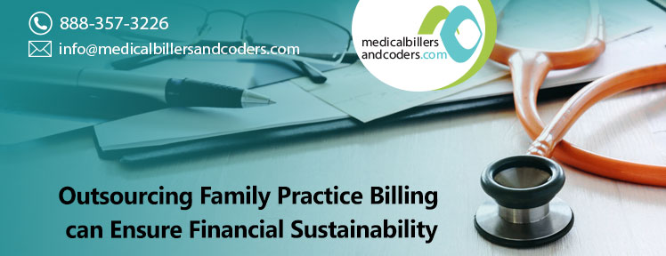 Outsourcing Family Practice Billing can Ensure Financial Sustainability