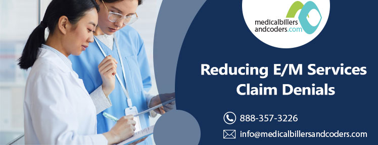 Reducing E/M Services Claim Denials