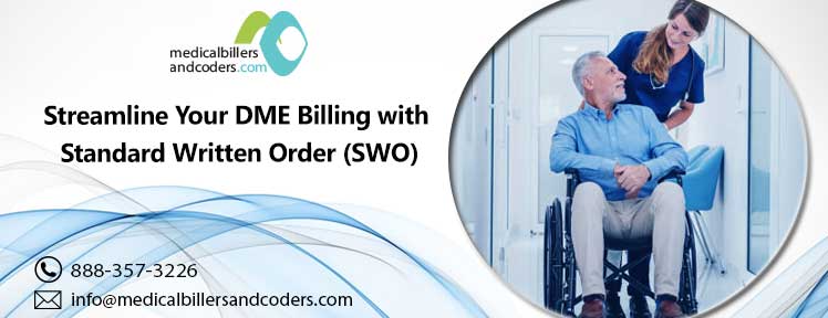 Streamline Your DME Billing with Standard Written Order (SWO)
