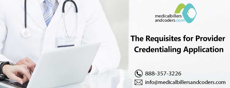 The Requisites for Provider Credentialing Application