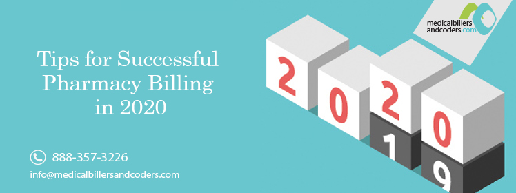 TIPS FOR SUCCESSFUL PHARMACY BILLING IN 2020