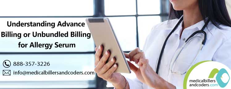 Understanding Advance Billing or Unbundled Billing for Allergy Serum