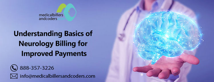 Understanding Basics of Neurology Billing for Improved Payments