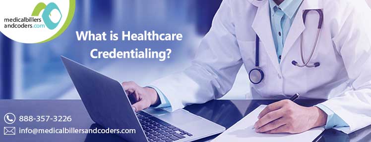 What is Healthcare Credentialing?