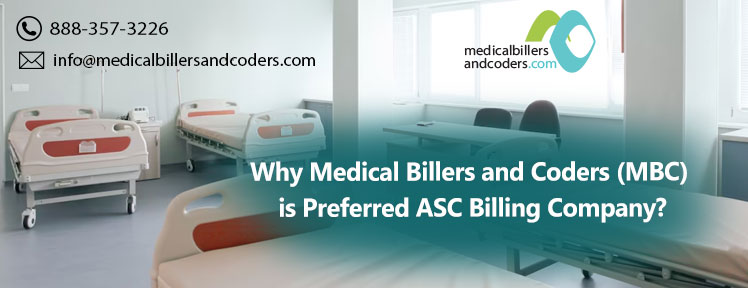 Why Medical Billers and Coders is Preferred ASC Billing Company?