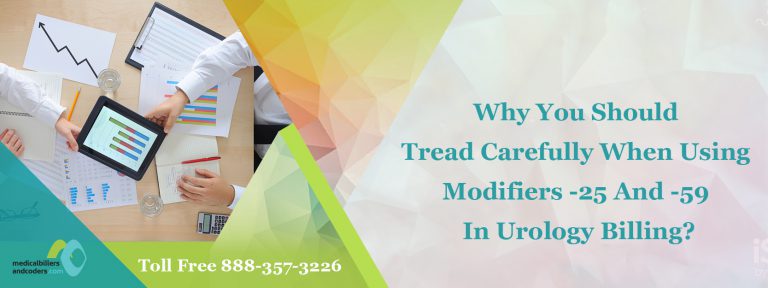 Why you should tread carefully when using Modifiers -25 and -59 in Urology Billing?
