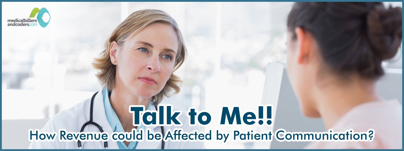 Talk To Me!! How Revenue Could Be Affected By Patient Communication?
