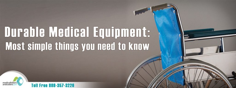 Durable Medical Equipment: Most Simple Things You Need to Know