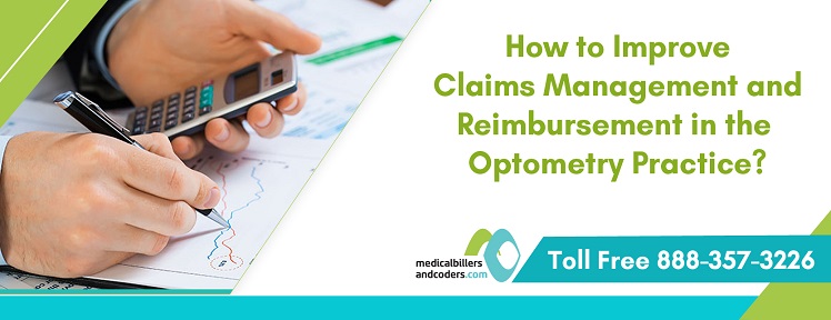 How to improve claims management and reimbursement in the Optometry practice?
