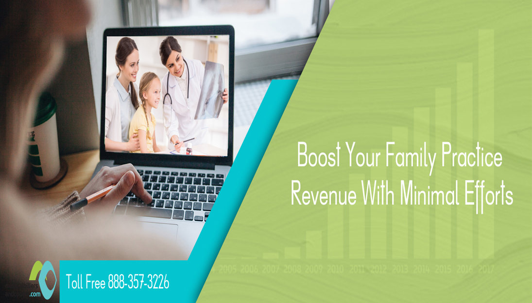 Family Practice: Boost Your Revenue With Minimal Efforts