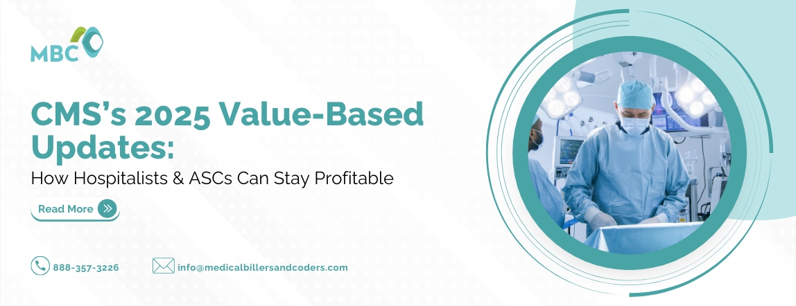 CMS’s 2025 Value-Based Updates How Hospitalists & ASCs Can Stay Profitable