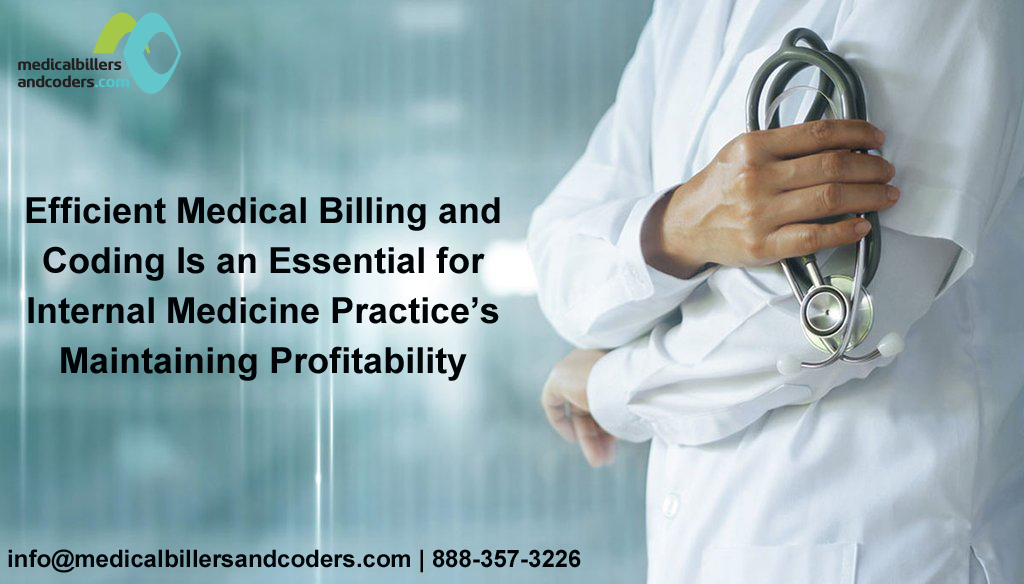 Efficient Medical Billing and Coding Is an Essential for Internal Medicine Practice’s Maintaining Profitability