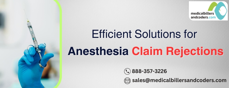 Efficient Solutions for Anesthesia Claim Rejections - Medical Billers and Coders
