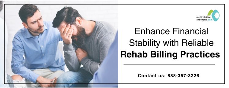 Enhance Financial Stability with Reliable Rehab Billing Practices