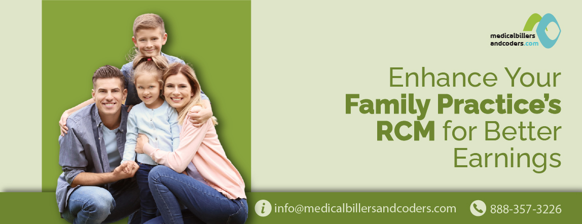 Enhance Your Family Practice’s RCM for Better Earnings