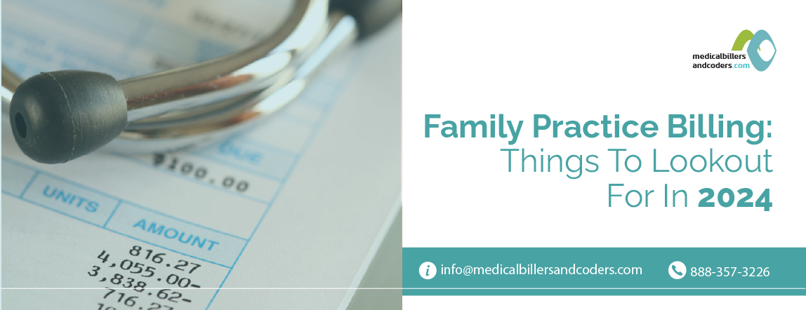 Family Practice Billing Things To Lookout For In 2024
