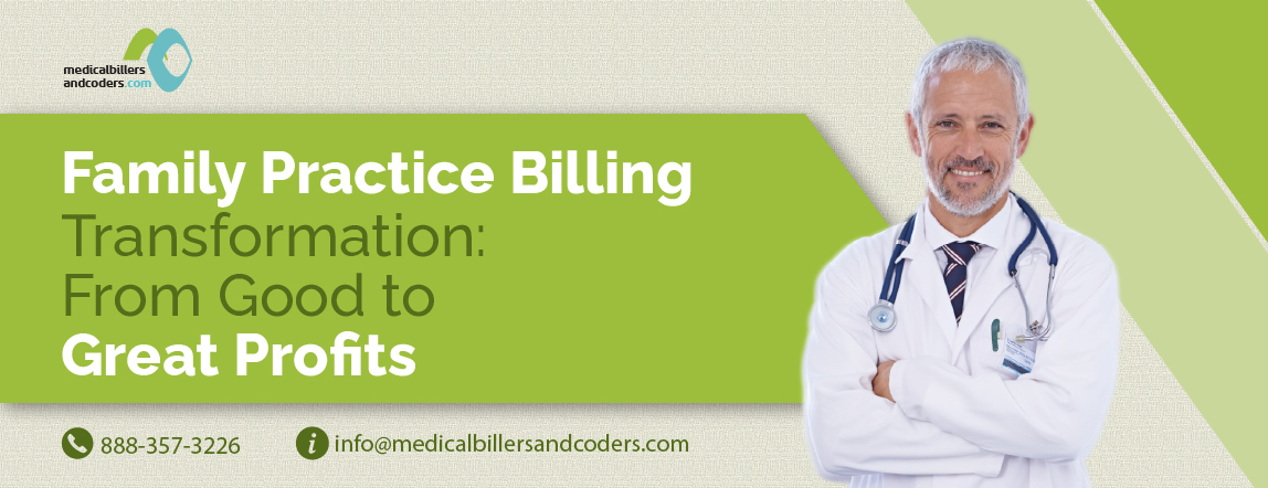 Family Practice Billing Transformation From Good to Great Profits