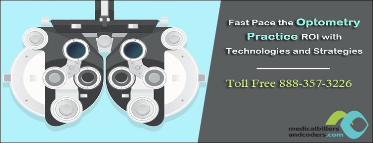 Fast Pace the Optometry Practice ROI with Technologies and Strategies
