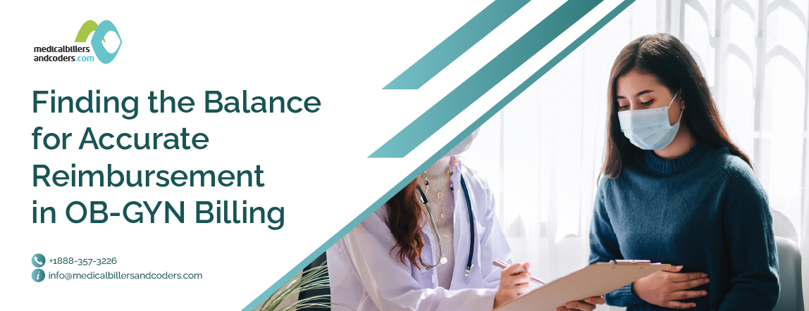 Finding the Balance for Accurate Reimbursement in OB-GYN Billing