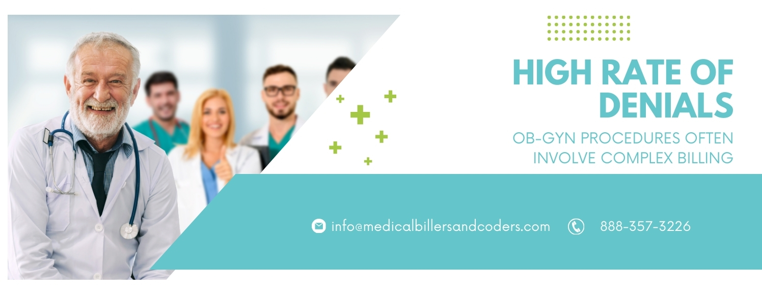 High Rate of Denials- Ob-Gyn Billing Procedures Often Involve Complex Billing